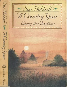 A Country Year: Living the Questions Hardcover  February 12, 1986